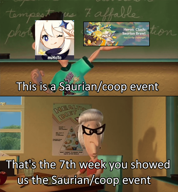 I usually really like coop events but I'm so tired of them being the same "catch the coins" as a whole or in general another saurian event