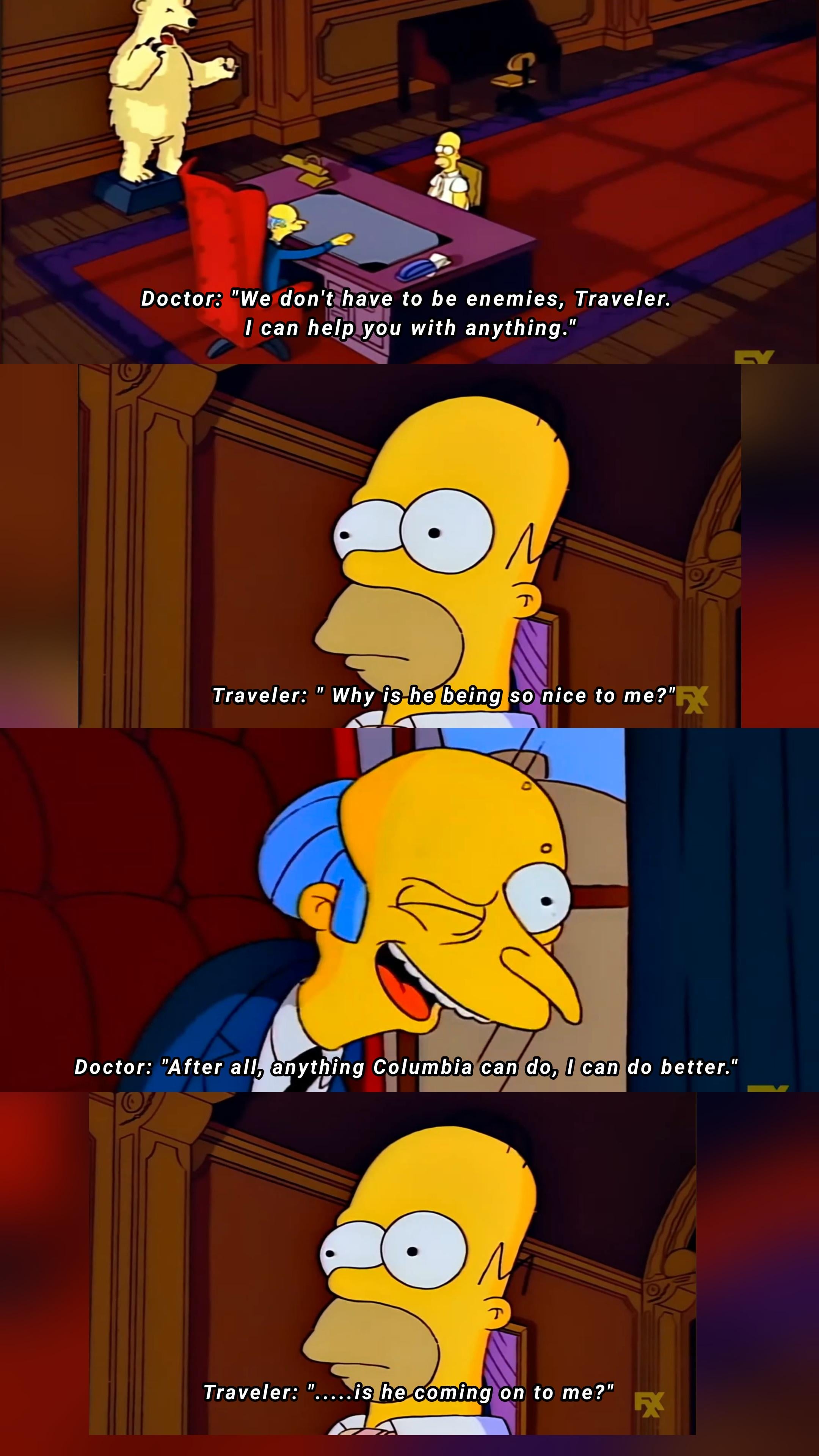 The Simpsons clip I was reminded of when the Doctor's dialogue showed up.